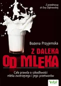 Diety, zdrowe żywienie - Z daleka od mleka - miniaturka - grafika 1