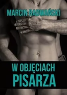 Opowiadania - E-bookowo W objęciach pisarza - Marcin Radwański - miniaturka - grafika 1