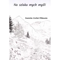 Na szlaku mych myśli - Poezja - miniaturka - grafika 1