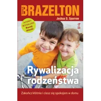 Rywalizacja rodzeństwa - Brazelton Thomas B., Sparrow Joshua D. - Pedagogika i dydaktyka - miniaturka - grafika 2