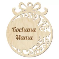 Bombki - Drewniana Bombka Kochana Mama Imienna Z Grawerowaną Dedykacją Prezent Świąteczny Dla  Mamy - miniaturka - grafika 1