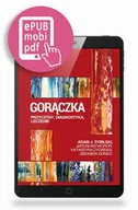 Książki medyczne - Gorączka – Przyczyny, Diagnostyka, Leczenie E-book EPUB - miniaturka - grafika 1