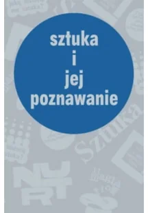 Sztuka i jej poznawanie - Książki o kulturze i sztuce - miniaturka - grafika 1