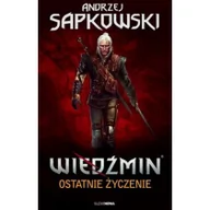 Fantasy - Ostatnie Życzenie Wiedźmin Tom 1 Gra) Andrzej Sapkowski - miniaturka - grafika 1