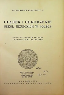 Upadek i odrodzenie szkół Jezuickich w Polsce 1933 r. - Religia i religioznawstwo - miniaturka - grafika 1