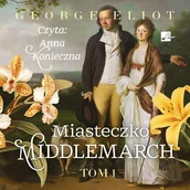 Audiobooki - literatura piękna - Miasteczko Middlemarch. Tom 1 - miniaturka - grafika 1