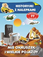 Kolorowanki, wyklejanki - Miś Okruszek i wielkie pojazdy. Historyjki z nalepkami - miniaturka - grafika 1