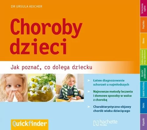 Hachette Choroby dzieci. Jak poznać, co dolega dziecku Ursula Keicher