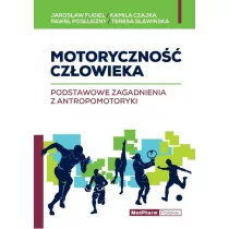 MEDPHARM Motoryczność człowieka - Fugiel Jarosław, Czajka Kamila, Posłuszny Paweł, Sławińska Teresa - Książki medyczne - miniaturka - grafika 1