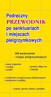Przewodnik po sanktuariach i miejscach pielgrzym. - praca zbiorowa - Przewodniki - miniaturka - grafika 1