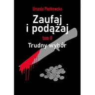 Powieści sensacyjne - Zaufaj i podążaj Trudny wybór - miniaturka - grafika 1