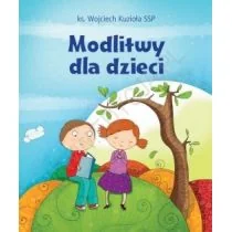 ks. Wojciech Kuzioła SSP Modlitwy dla dzieci - Religia i religioznawstwo - miniaturka - grafika 1