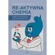 Podręczniki dla szkół podstawowych - Re-aktywna chemia. Zadania rewalidacyjne dla uczniów klas 7&#8211;8 - miniaturka - grafika 1