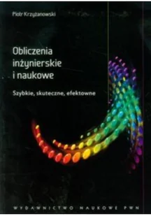Krzyżanowski Piotr Obliczenia inżynierskie i naukowe - Technika - miniaturka - grafika 2