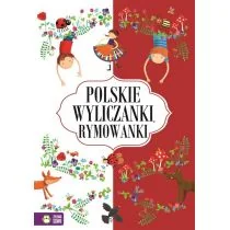 Polskie wyliczanki i rymowanki - Opracowanie zbiorowe - Wierszyki, rymowanki, piosenki - miniaturka - grafika 1