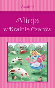 Alicja w Krainie Czarów - Lektury szkoła podstawowa - miniaturka - grafika 1
