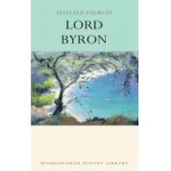 Poezja - Byron George Gordon Selected poems of lord byron - mamy na stanie, wyślemy natychmiast - miniaturka - grafika 1