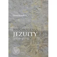 Biografie i autobiografie - Bulanda Edward Wspomnienia jezuity (1939-1954) - dostępny od ręki, natychmiastowa wysyłka - miniaturka - grafika 1