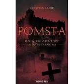 Kryminały - Pomsta opowieść z dziejów miasta Tarnowa Krystian Janik - miniaturka - grafika 1