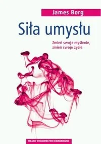 Siła umysłu. Zmień swoje myślenie, zmień swoje życie - Rozwój osobisty - miniaturka - grafika 1