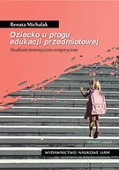 Podręczniki dla szkół wyższych - Dziecko u progu edukacji przedmiotowej. Studium teoretyczno-empiryczne - miniaturka - grafika 1