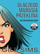 Proza - Dlaczego mamusia przeklina Gill Sims - miniaturka - grafika 1