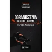 Książki medyczne - Ograniczenia kardiologiczne w sporcie amatorskim Folga Andrzej Główczyńska Renata Turska-Kmieć Anna - miniaturka - grafika 1