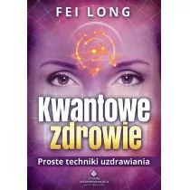 Kwantowe zdrowie - Long Fei - Ezoteryka - miniaturka - grafika 1