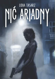 Psychoskok Nić Ariadny - Tasarz Lidia - Thrillery - miniaturka - grafika 1