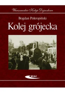 Wydawnictwa Komunikacji i Łączności WKŁ Kolej grójecka - Technika - miniaturka - grafika 3