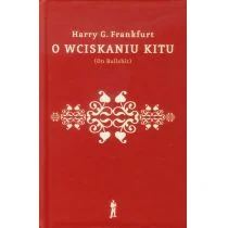 Czuły Barbarzyńca Press O wciskaniu kitu - Frankfurt Harry G. - Filozofia i socjologia - miniaturka - grafika 1
