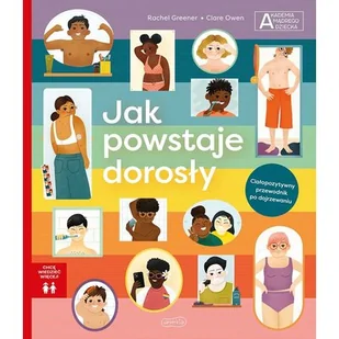 Jak powstaje dorosły. Akademia mądrego dziecka. Chcę wiedzieć więcej - Książki edukacyjne - miniaturka - grafika 1