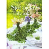 Poradniki hobbystyczne - Stół piękny przez cały rok PRACA ZBIOROWA - miniaturka - grafika 1