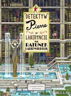 na ratunek labiryntopolis. detektyw pierre w labiryncie. tom 2 - Baśnie, bajki, legendy - miniaturka - grafika 1
