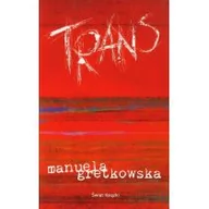 Powieści - Świat Książki Trans - Gretkowska Manuela - miniaturka - grafika 1