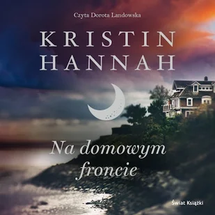 Na domowym froncie Kristin Hannah - Audiobooki - literatura piękna - miniaturka - grafika 1