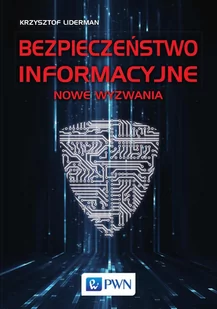 Bezpieczeństwo informacyjne. Nowe wyzwania - E-booki - informatyka - miniaturka - grafika 1