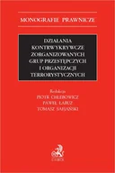 E-booki - prawo - Działania kontrwykrywcze zorganizowanych grup przestępczych i organizacji terrorystycznych - miniaturka - grafika 1