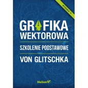 Grafika i DTP - Glitschka Von, Cieślak Piotr Grafika wektorowa Szkolenie podstawowe - mamy na stanie, wyślemy natychmiast - miniaturka - grafika 1