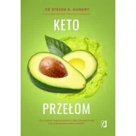 Diety, zdrowe żywienie - Keto przełom. Jak czerpać więcej korzyści z diety ketogenicznej bez odmawiania sobie jedzenia - miniaturka - grafika 1