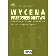 Podręczniki dla szkół wyższych - Wydawnictwo Naukowe PWN Wycena przedsiębiorstwa - Karolina Daszyńska-Żygadło - miniaturka - grafika 1