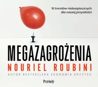 Audiobooki - biznes i ekonomia - Megazagrożenia 10 trendów niebezpiecznych dla naszej przyszłości - miniaturka - grafika 1