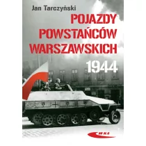 Pojazdy Powstańców Warszawskich 1944 - Jan Tarczyński - Militaria i wojskowość - miniaturka - grafika 1