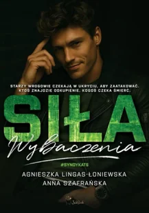 Siła wybaczenia. Syndykat. Tom 6 - Agnieszka Lingas-Łoniewska - Romanse - miniaturka - grafika 1