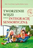 Pedagogika i dydaktyka - Tworzenie więzi poprzez integrację sensoryczną - Harmonia - miniaturka - grafika 1