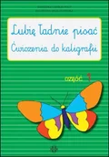 Materiały pomocnicze dla uczniów - Lubię ładnie pisać - ćw. do kaligrafii cz.1 - Agnieszka Czerkas-Polit, Katarzyna Sirak-Stopińska - miniaturka - grafika 1
