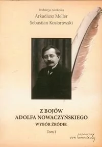 von Borowiecky Z bojów Adolfa Nowaczyńskiego. Tom I - Sebastian Kosiorowski, Arkadiusz Meller