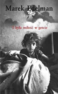 I była miłość w getcie - Wywiady - miniaturka - grafika 1