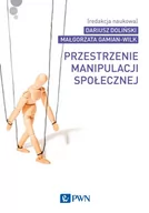 Psychologia - Przestrzenie manipulacji społecznej - Wydawnictwo Naukowe PWN - miniaturka - grafika 1