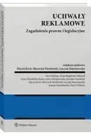 Prawo - Uchwały reklamowe. Zagadnienia prawne i legislacyjne - Opracowanie zbiorowe - miniaturka - grafika 1